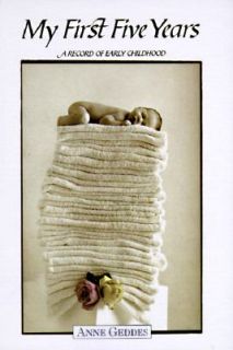 My First Five Years Atop of Towels by Anne Geddes 1996, Hardcover 