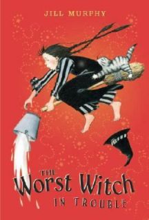 The Worst Witch in Trouble by Jill Murphy 2007, Paperback