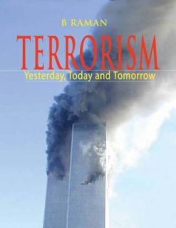 Terrorism Yesterday, Today and Tomorrow by Lancer InterConsult 2008 