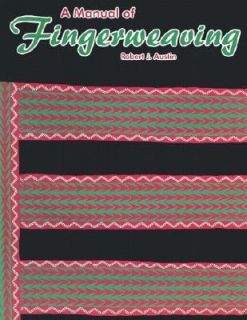 Manual of Fingerweaving by Robert J. Austin 2000, Hardcover