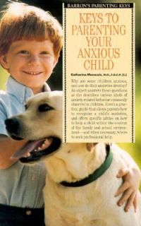 Keys to Parenting Your Anxious Child by Katharina Manassis 1996 