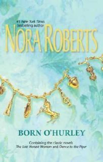Born OHurley The Last Honest Woman Dance to the Piper by Nora Roberts 