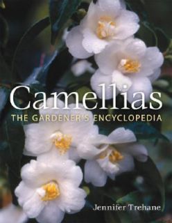 Camellias The Gardeners Encyclopedia by Jennifer Trehane 2007 
