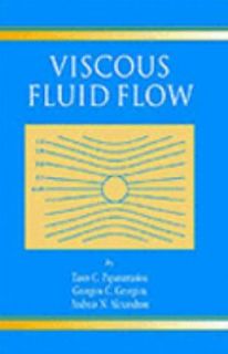 Viscous Fluid Flow by T Papanastasiou and Andreas N. Alexandrou 