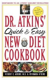 Dr. Atkins Quick and Easy New Diet Cookbook by Veronica C. Atkins and 