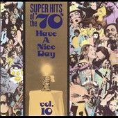 Super Hits of the 70s Have a Nice Day, Vol. 10 CD, May 1990, Rhino 