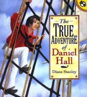 The True Adventure of Daniel Hall by Diane Stanley 2000, Paperback 