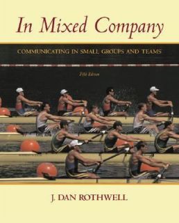 In Mixed Company Communicating in Small Groups and Teams with InfoTrac 