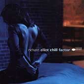 Chill Factor by Richard Elliot CD, Jul 1999, Blue Note Label