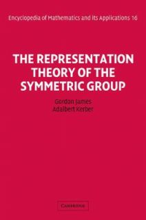 The Representation Theory of the Symmetric Group by James 2009 