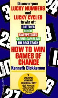 How to Win Games of Chance by Kenneth Dickkerson 1992, Paperback 