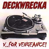 DECKWRECKA   V For Vengeance (RONIN CD 2000) UK HIP HOP DJ   DECK 