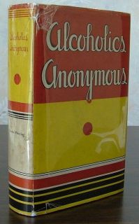 Alcoholics Anonymous 1st Ed 2nd Printing 1941 in Original Dj Fine AA 