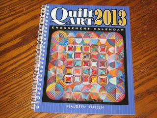Quilt Art 2013 Engagement Calendar Klaudeen Hansen NEW American 