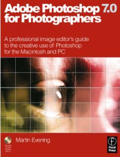 Adobe Photoshop 7.0 for Photographers: A Professional Image Editors 