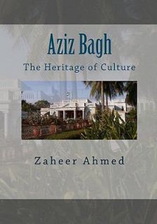   Bagh The Heritage of Culture by Zaheer Ahmed 2009, Paperback