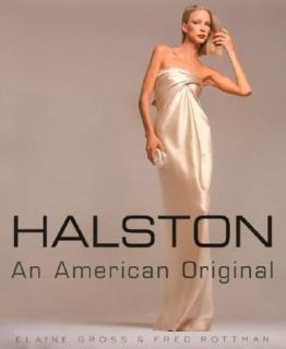 Halston An American Original by Fred Rottman and Elaine Gross 1999 