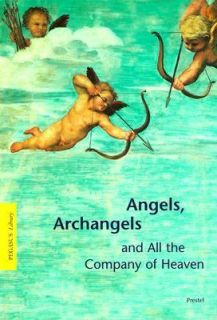 Angels, Archangels and All the Company of Heaven by Gottfried Knapp 