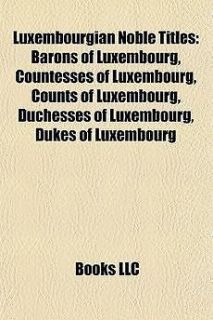 luxembourgian noble titles barons of lu new 
