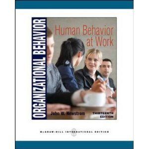 Organizational Behavior 13E by John Newstrom Ph D