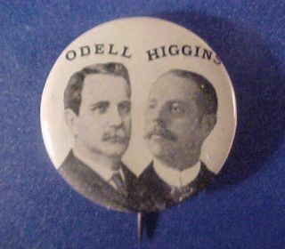 BENJAMIN O DELL ODELL FRANK HIGGINS Button NY GOVERNOR Pin 1902 