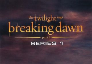 2011 Twilight Breaking Dawn Part 2 Series 1 Promo Set
