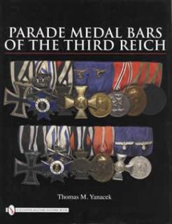 Parade Medal Bars of the Third Reich by Thomas M. Yanacek (2008, Board 