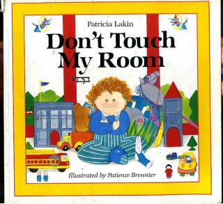 title don t touch my room author patricia lakin publisher little brown 