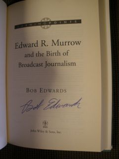 Bob Edwards Edward R Murrow 2004 Autographed 1st Edition