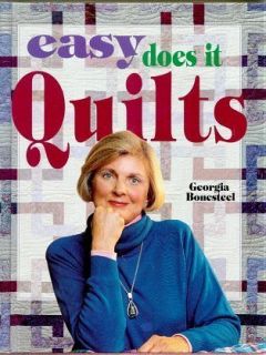 QUILT PATTERNS~EASY DOES IT QUILTS BY GEORGIA BONESTEEL (1995)