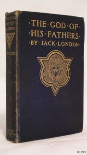 The God of His Fathers Jack London 1st 1st 1901 Authors Second Book 