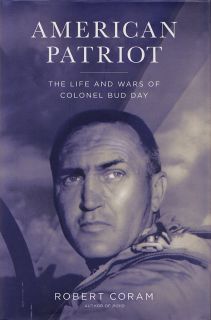   PATRIOT Life and Wars of Colonel Bud Day by Coram 2007 HC POW MOH 1Ed