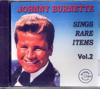 Johnny Burnette CD   Sings Rare Items Volume 2 New / Sealed 