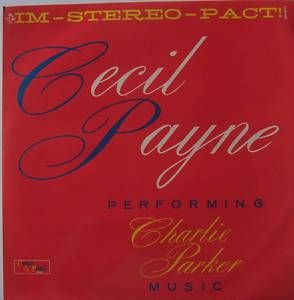 Cecil Payne Performing Charlie Parker Music Vinyl LP