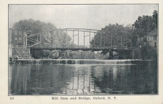 Oxford NY Chenango Co Mill Dam Bridge Postcard N Y