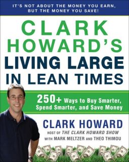clark howard is a media powerhouse and penny pincher extraordinaire