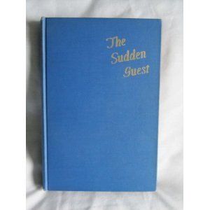 The Sudden Guest by Christopher Lafarge Hardcover 1946