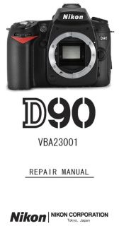 Nikon D90,D80,D70,D70s,D60,D50,D40x DSLR Repair Manual+Parts list (2