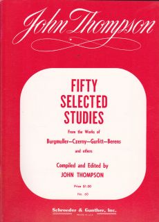  Thompson 50 selected Studies Burgmuller Czerny Gurlitt Berens 40 pages