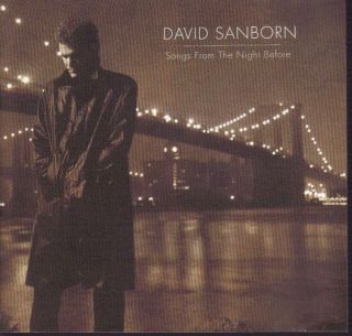  from The Night Before by David Sanborn CD 1987 075596195027