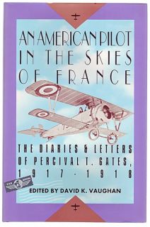 WW1 Pilot Percival Gates American in Skies of France