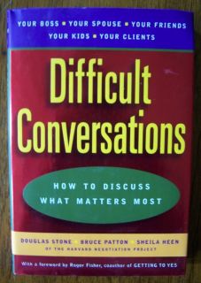 Difficult Conversations How to Discuss What Matters Most Stone Patton