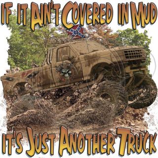 Dixie Tshirt Just Another Truck Rebel Southern Redneck 4 Wheelin Mud