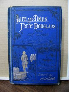1882 Frederick Douglas Autobio 1st English Edition