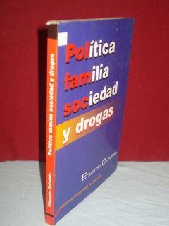 Politica Familia Sociedad Y Drogas Eduardo Duhalde