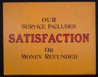 Early 1900s Pharmacy Advertising Signs Satisfaction or Refund Face