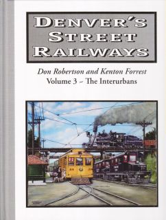 Denvers Street Railways All Three Volumes