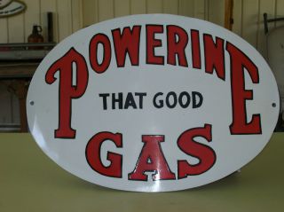 Very Early Powerine Porcelain Gas Pump Sign   That Good Gas Restored