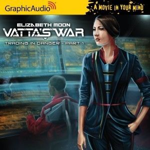 Vattas War V1 01 Trading in Danger Elizabeth Moon CD Edition