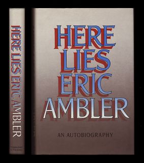 Eric Ambler Memoirs Here Lies Thriller Writer WWII etc 1985 Signed